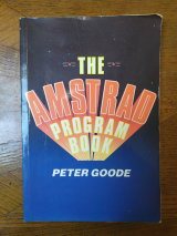 Goode, Peter. The Amstrad Program Book. Phoenix Publishing Associates, 1984.