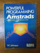 Johnson, W. Powerful programming for Amstrads. Supercharge your CPC 464/664/6128. Sigma, 1986