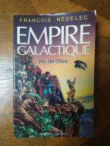 Empire galactique. Jeu de rôles de François NEDELEC. Robert Laffont, collection Simulations, Paris, 1984