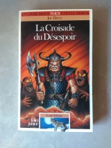 DEVER, Joe. La Croisade du Désespoir. Loup Solitaire 15. Gallimard / Folio Junior, 1994 (LDVELH)