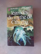 LOVECRAFT, H. P. Légendes du mythe de Cthulhu. Textes réunis par August Derleth. J\'ai lu Fantastique (1ère série), 1981