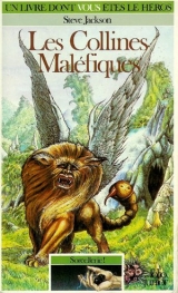 JACKSON, Steve. Les Collines Maléfiques. Gallimard / Folio junior, 1985 (LDVELH).