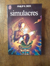 DICK, Philip K. Simulacres. J\'ai lu S-F numéro 594 (1975)