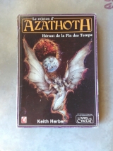 Le rejeton d\'Azathoth. Héraut de la Fin des Temps. Campagne de jeu pour L\'Appel de Cthulhu. Première édition en Français (Jeux Descartes, 1987)