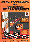 Jeux et programmes pour l\'ordinateur familial Texas Instruments. Tome 1. Shift Éditions, 1983. Broché