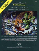 U3 The final Enemy by Dave J. Browne with Don Turnbull. An Adventure for Characters Levels 3-5. TSR Inc., 1983