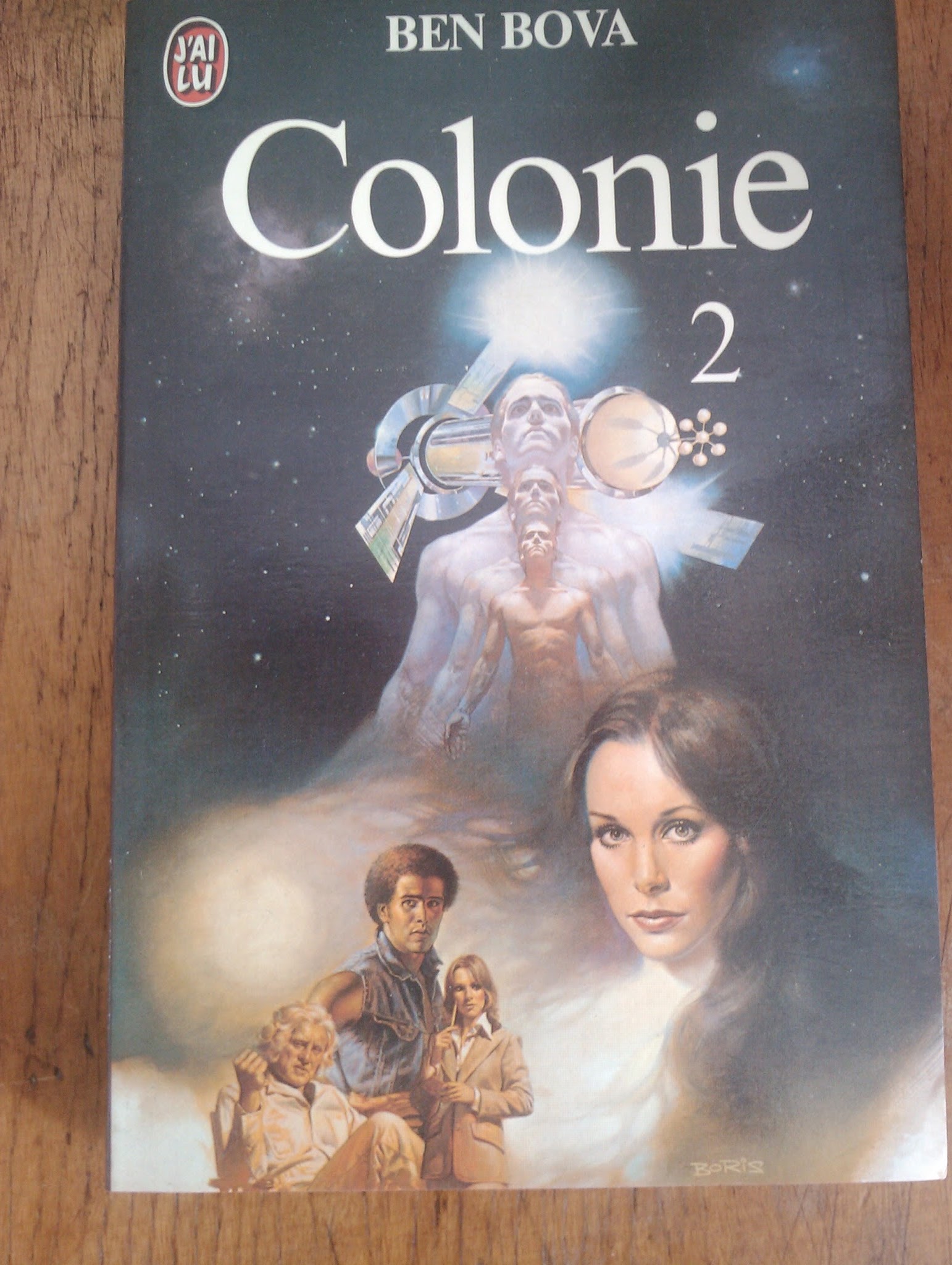 Bova, Ben. Colonie. Tome 2. J'ai lu, Paris, 1980 Bova, Ben. Colonie. Tome 2. J'ai lu, Paris, 1980